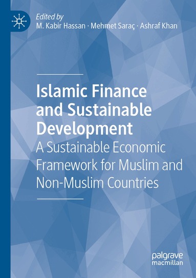 M. Kabir Hassan, Mehmet Saraç, Ashraf Khan - Islamic Finance and Sustainable Development, Häftad