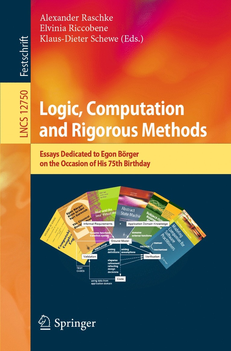 Alexander Raschke, Elvinia Riccobene, Klaus-Dieter Schewe - Logic, Computation and Rigorous Methods, Häftad