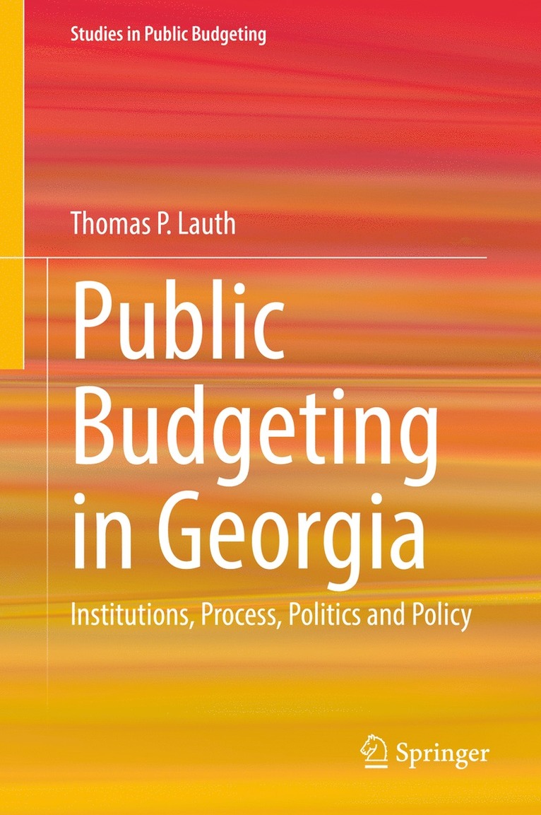 Thomas P. Lauth - Public Budgeting in Georgia, Inbunden