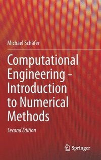 bokomslag Computational Engineering - Introduction to Numerical Methods