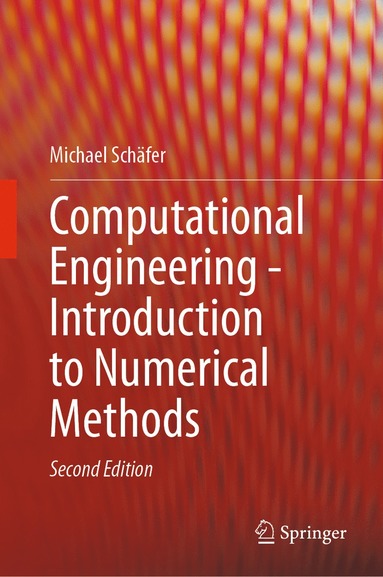 bokomslag Computational Engineering - Introduction to Numerical Methods