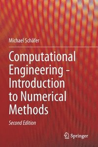 bokomslag Computational Engineering - Introduction to Numerical Methods