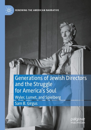 Sam B. Girgus - Generations of Jewish Directors and the Struggle for America’s Soul, Häftad