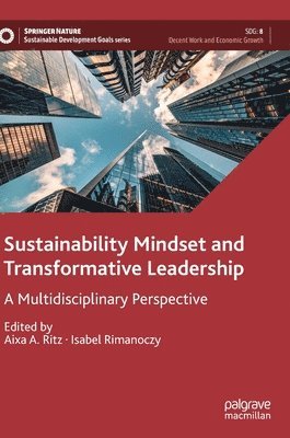 Aixa A. Ritz, Isabel Rimanoczy - Sustainability Mindset and Transformative Leadership, Inbunden