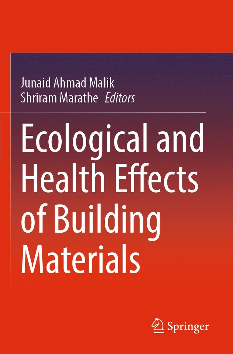 Junaid Ahmad Malik, Shriram Marathe - Ecological and Health Effects of Building Materials, Häftad