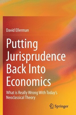 bokomslag Putting Jurisprudence Back Into Economics