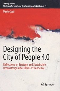 bokomslag Designing the City of People 4.0