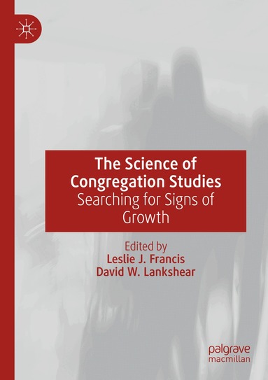 Leslie J. Francis, David W. Lankshear - Science of Congregation Studies, Häftad