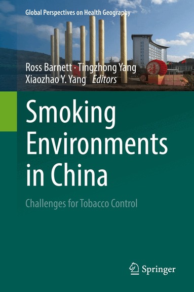 Ross Barnett, Tingzhong Yang, Xiaozhao Y. Yang - Smoking Environments in China, Inbunden