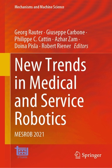 Georg Rauter, Giuseppe Carbone, Philippe C. Cattin, Azhar Zam, Doina Pisla, Robert Riener - New Trends in Medical and Service Robotics, Inbunden
