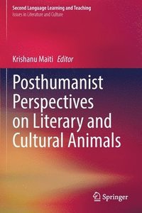 bokomslag Posthumanist Perspectives on Literary and Cultural Animals