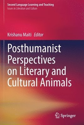 bokomslag Posthumanist Perspectives on Literary and Cultural Animals