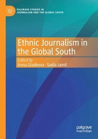 bokomslag Ethnic Journalism in the Global South