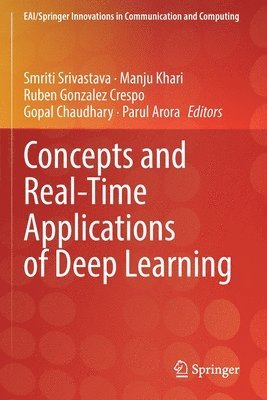 Concepts and Real-Time Applications of Deep Learning 1