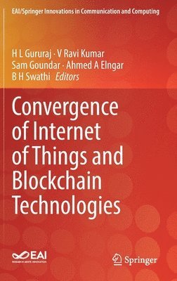 bokomslag Convergence of Internet of Things and Blockchain Technologies