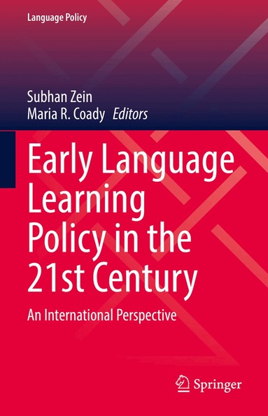 Subhan Zein, Maria R. Coady - Early Language Learning Policy in the 21st Century, Inbunden