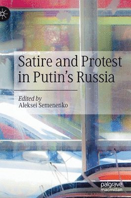 bokomslag Satire and Protest in Putin's Russia