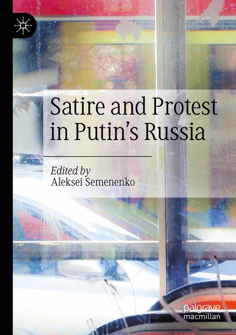 Aleksei Semenenko - Satire and Protest in Putin’s Russia, Häftad