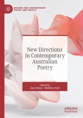 Dan Disney, Matthew Hall - New Directions in Contemporary Australian Poetry, Häftad