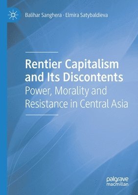 Rentier Capitalism and Its Discontents 1