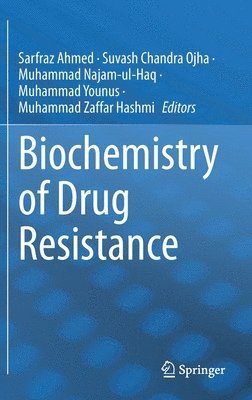 Biochemistry of Drug Resistance 1