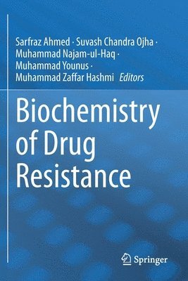 Biochemistry of Drug Resistance 1
