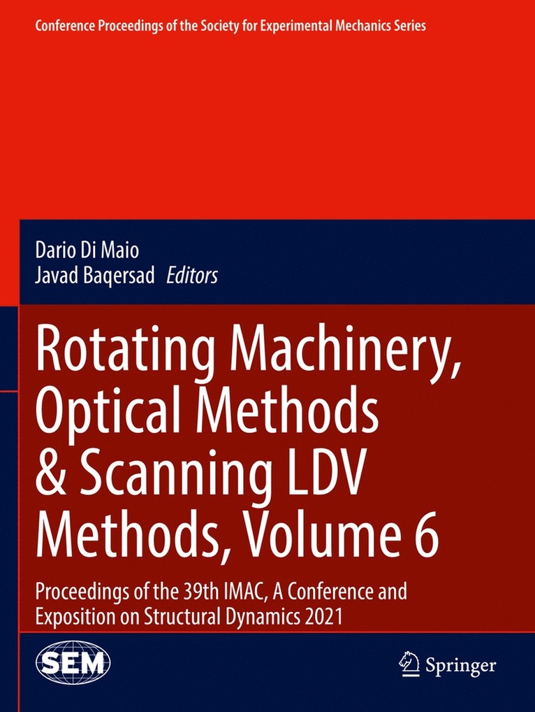 Dario Di Maio, Javad Baqersad - Rotating Machinery, Optical Methods & Scanning LDV Methods, Volume 6, Häftad