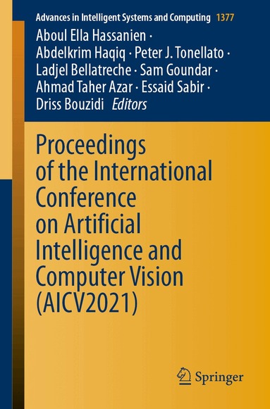 Aboul Ella Hassanien, Abdelkrim Haqiq, Peter J. Tonellato, Ladjel Bellatreche, Sam Goundar, Ahmad Taher Azar, Essaid Sabir, Driss Bouzidi - Proceedings of the International Conference on Artificial Intelligence and Computer Vision (AICV2021), Häftad
