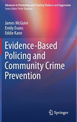 Evidence-Based Policing and Community Crime Prevention 1