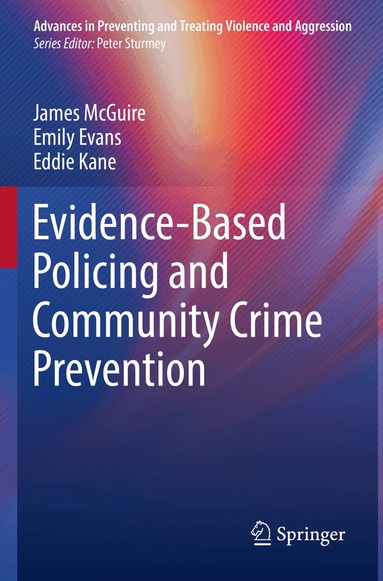 James McGuire, Emily Evans, Eddie Kane - Evidence-Based Policing and Community Crime Prevention, Häftad