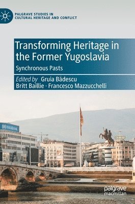 Transforming Heritage in the Former Yugoslavia 1