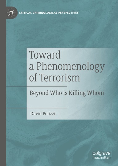 David Polizzi - Toward a Phenomenology of Terrorism, Inbunden