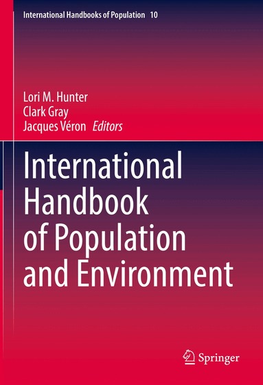 Lori M. Hunter, Clark Gray, Jacques Véron - International Handbook of Population and Environment, Inbunden