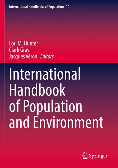 Lori M. Hunter, Clark Gray, Jacques Véron - International Handbook of Population and Environment, Häftad