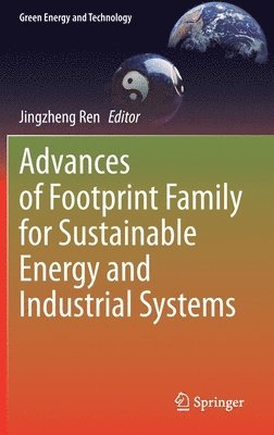 bokomslag Advances of Footprint Family for Sustainable Energy and Industrial Systems