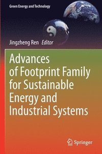 bokomslag Advances of Footprint Family for Sustainable Energy and Industrial Systems