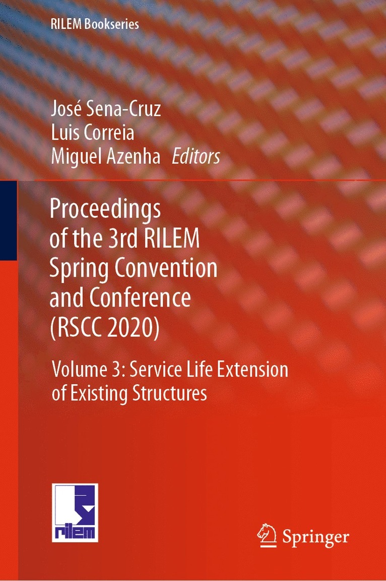 Jose Sena-Cruz, Luis Correia, Miguel Azenha, José Sena-Cruz, Luis Sena-Cruz, José - Proceedings of the 3rd RILEM Spring Convention and Conference (RSCC 2020), Inbunden