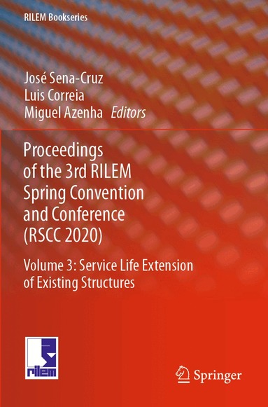 José Sena-Cruz, Luis Correia, Miguel Azenha - Proceedings of the 3rd RILEM Spring Convention and Conference (RSCC 2020), Häftad