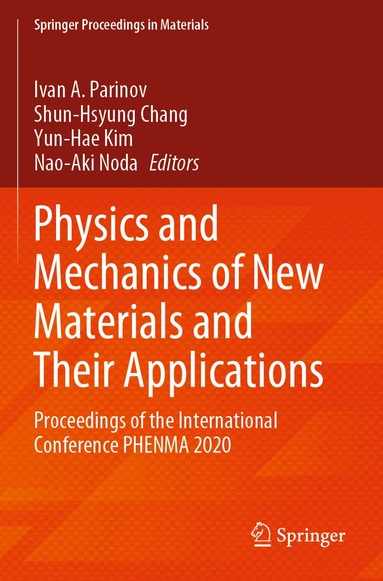 Ivan A. Parinov, Shun-Hsyung Chang, Yun-Hae Kim, Nao-Aki Noda - Physics and Mechanics of New Materials and Their Applications, Häftad