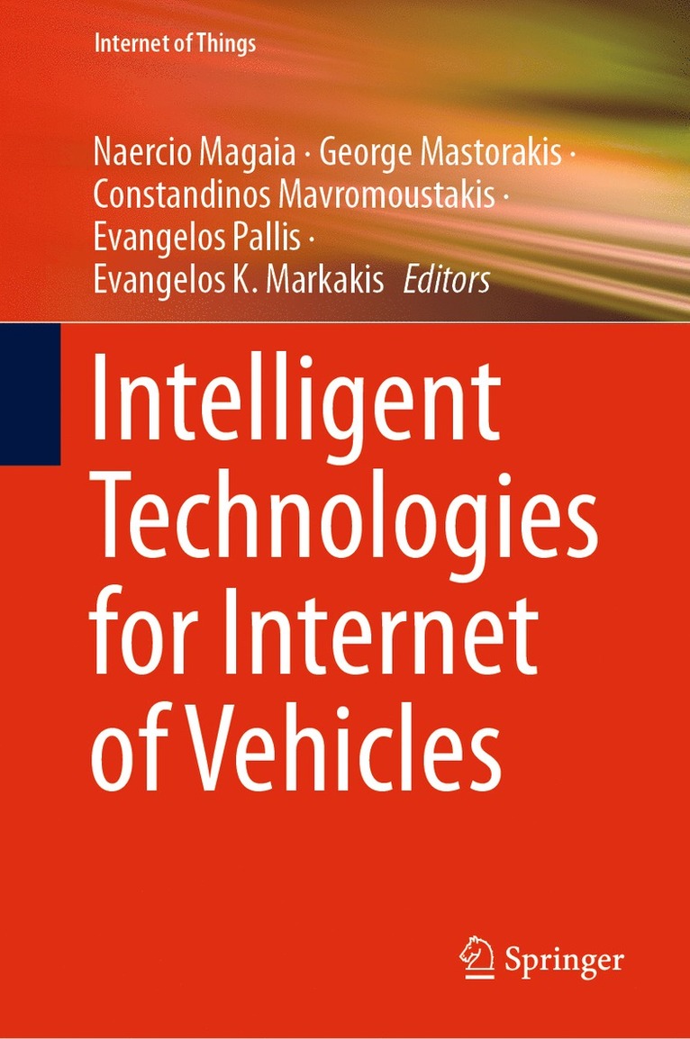 Naercio Magaia, George Mastorakis, Constandinos Mavromoustakis, Evangelos Pallis, Evangelos K. Markakis - Intelligent Technologies for Internet of Vehicles, Inbunden