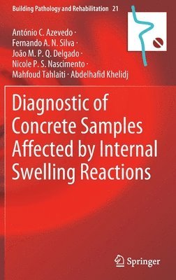 Diagnostic of Concrete Samples Affected by Internal Swelling Reactions 1