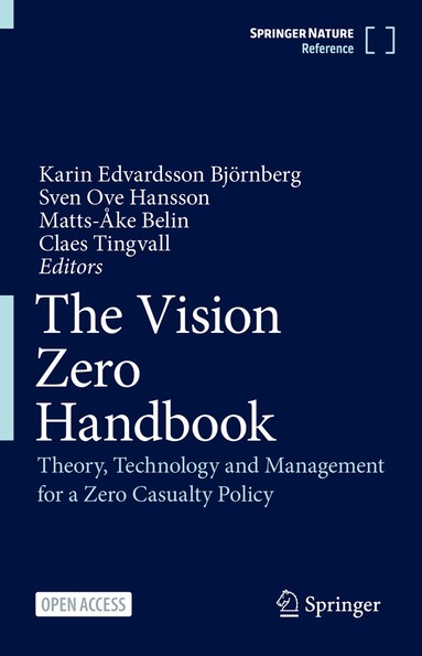 Karin Edvardsson Björnberg, Sven Ove Hansson, Matts-Åke Belin, Claes Tingvall - Vision Zero Handbook, Inbunden