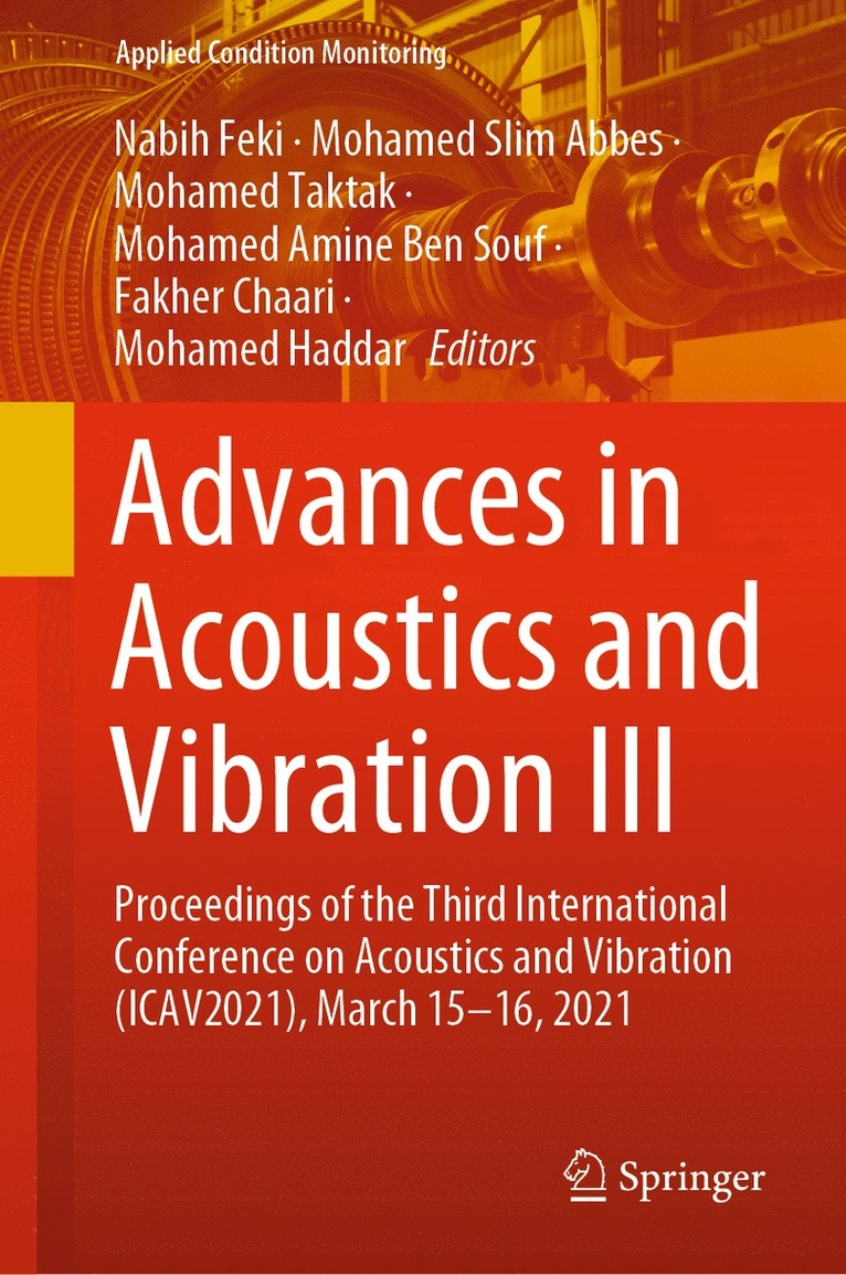 Nabih Feki, Mohamed Slim Abbes, Mohamed Taktak, Mohamed Amine Ben Souf, Fakher Chaari, Mohamed Haddar - Advances in Acoustics and Vibration III, Inbunden