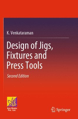 Design of Jigs, Fixtures and Press Tools 1