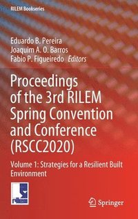 bokomslag Proceedings of the 3rd RILEM Spring Convention and Conference (RSCC2020)