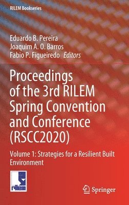 Proceedings of the 3rd RILEM Spring Convention and Conference (RSCC2020) 1