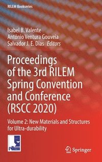 bokomslag Proceedings of the 3rd RILEM Spring Convention and Conference (RSCC 2020)