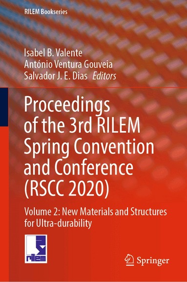 Isabel B. Valente, António Ventura Gouveia, Salvador S. Dias - Proceedings of the 3rd RILEM Spring Convention and Conference (RSCC 2020), Inbunden