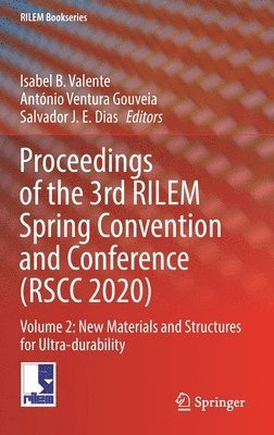 Proceedings of the 3rd RILEM Spring Convention and Conference (RSCC 2020) 1
