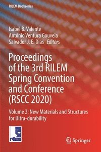 bokomslag Proceedings of the 3rd RILEM Spring Convention and Conference (RSCC 2020)